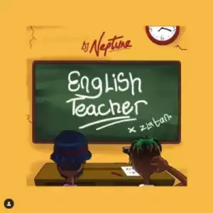 DJ Neptune - English Teacher ft. Zlatan